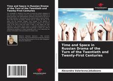 Buchcover von Time and Space in Russian Drama of the Turn of the Twentieth and Twenty-First Centuries