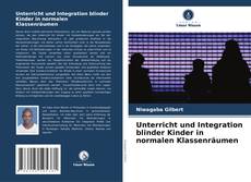 Buchcover von Unterricht und Integration blinder Kinder in normalen Klassenräumen