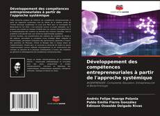 Portada del libro de Développement des compétences entrepreneuriales à partir de l'approche systémique