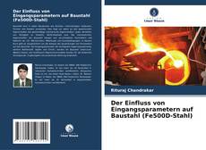 Capa do livro de Der Einfluss von Eingangsparametern auf Baustahl (Fe500D-Stahl) 