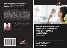 Обложка Gestione delle lesioni dentali traumatiche: una prospettiva pediatrica