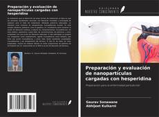 Preparación y evaluación de nanopartículas cargadas con hesperidina的封面