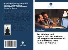 Rechtlicher und regulatorischer Rahmen für bargeldlose Wirtschaft und elektronischen Handel in Nigeria的封面
