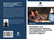 Portada del libro de Rechtlicher und regulatorischer Rahmen für bargeldlose Wirtschaft und elektronischen Handel in Nigeria