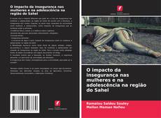 Buchcover von O impacto da insegurança nas mulheres e na adolescência na região do Sahel