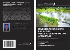 INVESTIGACIÓN SOBRE LAS ALGAS VERDEAZULADAS DE LOS ARROZALES kitap kapağı