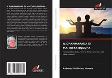 Bookcover of IL DHAMMAPADA DI MAITREYA BUDDHA