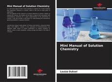 Portada del libro de Mini Manual of Solution Chemistry