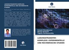 Обложка LADUNGSTRANSFER-KOMPLEXE: EXPERIMENTELLE UND RECHNERISCHE STUDIEN