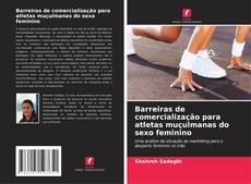 Bookcover of Barreiras de comercialização para atletas muçulmanas do sexo feminino