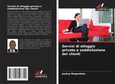 Bookcover of Servizi di alloggio privato e soddisfazione dei clienti