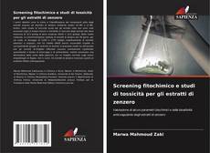 Buchcover von Screening fitochimico e studi di tossicità per gli estratti di zenzero