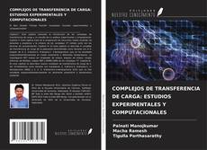 Обложка COMPLEJOS DE TRANSFERENCIA DE CARGA: ESTUDIOS EXPERIMENTALES Y COMPUTACIONALES