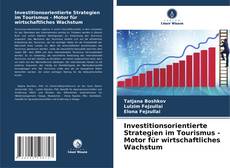 Bookcover of Investitionsorientierte Strategien im Tourismus - Motor für wirtschaftliches Wachstum