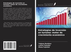 Borítókép a  Estrategias de inversión en turismo: motor de crecimiento económico - hoz