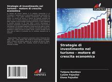 Capa do livro de Strategie di investimento nel turismo - motore di crescita economica 