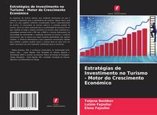 Portada del libro de Estratégias de Investimento no Turismo - Motor do Crescimento Económico