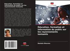 Couverture de Éducation, formation et information du public sur les rayonnements ionisants