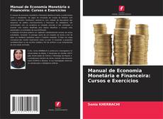 Capa do livro de Manual de Economia Monetária e Financeira: Cursos e Exercícios 