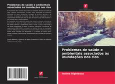 Capa do livro de Problemas de saúde e ambientais associados às inundações nos rios 