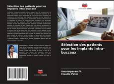 Capa do livro de Sélection des patients pour les implants intra-buccaux 