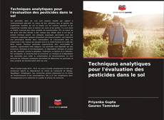 Buchcover von Techniques analytiques pour l'évaluation des pesticides dans le sol