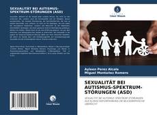 SEXUALITÄT BEI AUTISMUS-SPEKTRUM-STÖRUNGEN (ASD) kitap kapağı