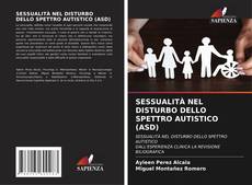 Обложка SESSUALITÀ NEL DISTURBO DELLO SPETTRO AUTISTICO (ASD)