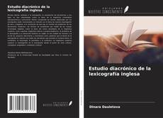 Copertina di Estudio diacrónico de la lexicografía inglesa