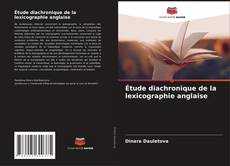Buchcover von Étude diachronique de la lexicographie anglaise