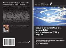 Bookcover of Estudio comparativo de los modelos meteorológicos WRF y RegCM