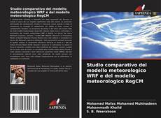 Copertina di Studio comparativo del modello meteorologico WRF e del modello meteorologico RegCM
