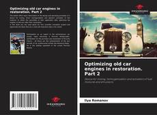 Couverture de Optimizing old car engines in restoration. Part 2