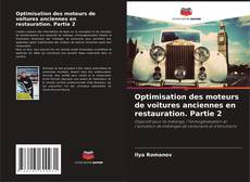 Buchcover von Optimisation des moteurs de voitures anciennes en restauration. Partie 2