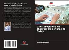 Couverture de Ultrasonographie en chirurgie orale et maxillo-faciale