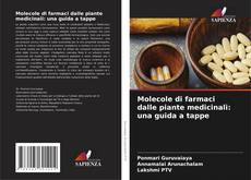 Buchcover von Molecole di farmaci dalle piante medicinali: una guida a tappe