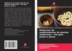 Capa do livro de Moléculas de medicamentos de plantas medicinais - Um guia passo a passo 
