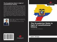 Portada del libro de The Ecuadorian State in light of constitutional history