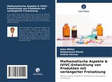 Mathematische Aspekte & IVIVC-Entwicklung von Produkten mit verlängerter Freisetzung kitap kapağı