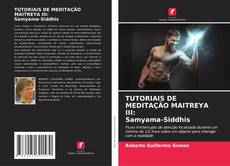 TUTORIAIS DE MEDITAÇÃO MAITREYA III: Samyama-Siddhis kitap kapağı
