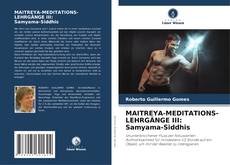 Bookcover of MAITREYA-MEDITATIONS-LEHRGÄNGE III: Samyama-Siddhis