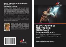 Buchcover von ESERCITAZIONI DI MEDITAZIONE MAITREYA III: Samyama-Siddhis
