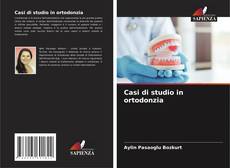 Casi di studio in ortodonzia kitap kapağı