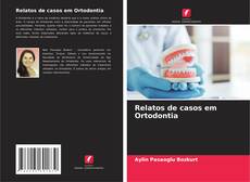 Capa do livro de Relatos de casos em Ortodontia 