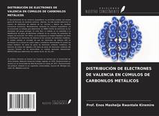 Borítókép a  DISTRIBUCIÓN DE ELECTRONES DE VALENCIA EN CÚMULOS DE CARBONILOS METÁLICOS - hoz