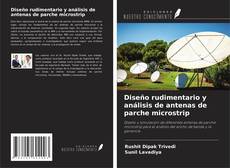 Capa do livro de Diseño rudimentario y análisis de antenas de parche microstrip 