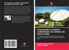 Concepção e análise rudimentar da antena de micro-rede kitap kapağı