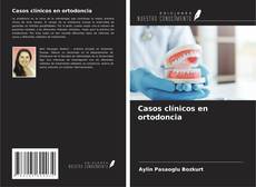 Casos clínicos en ortodoncia kitap kapağı
