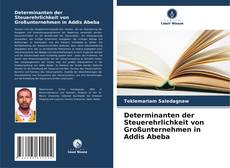 Buchcover von Determinanten der Steuerehrlichkeit von Großunternehmen in Addis Abeba