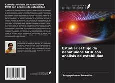 Buchcover von Estudiar el flujo de nanofluidos MHD con análisis de estabilidad